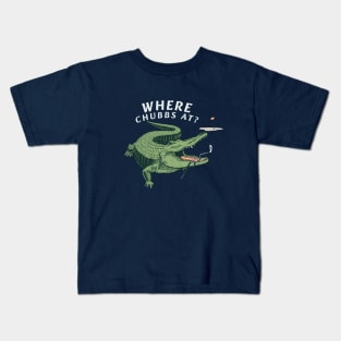 Where Chubbs at? Kids T-Shirt